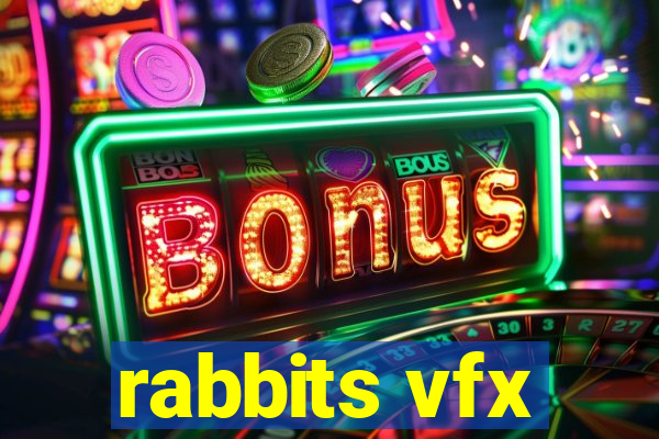rabbits vfx